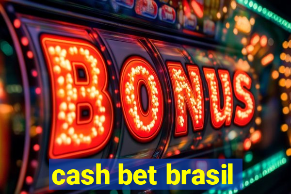 cash bet brasil